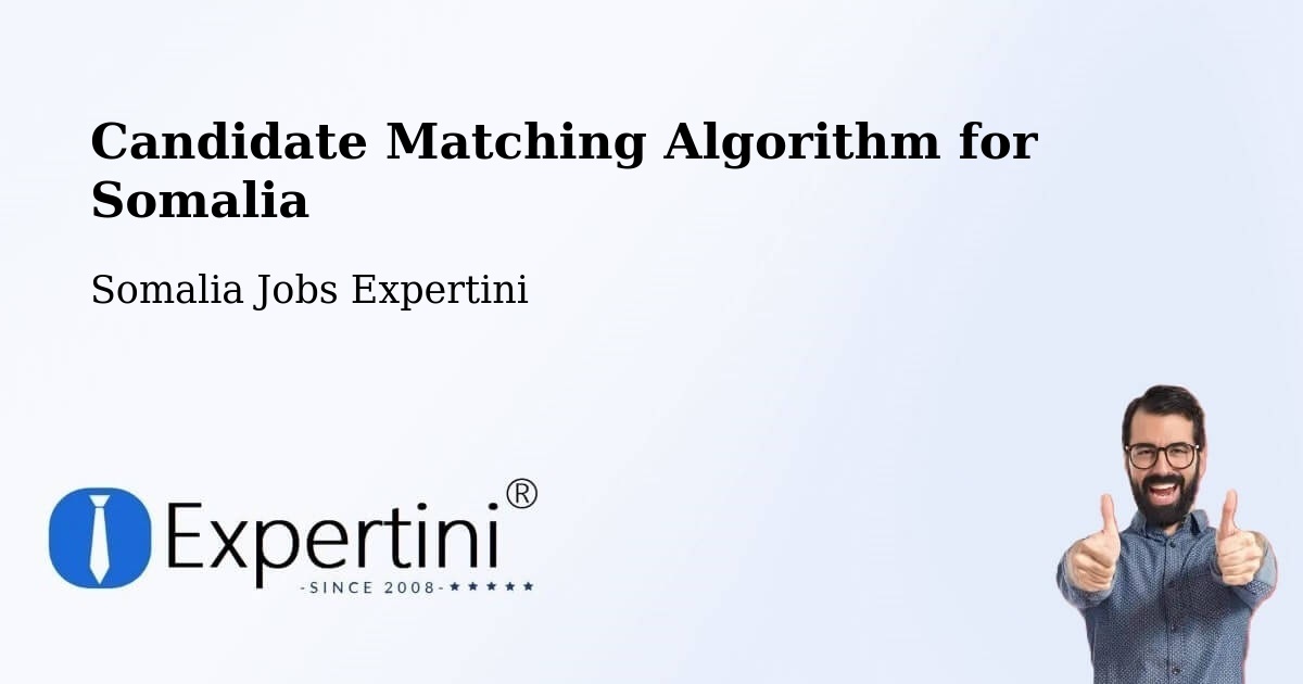 Candidate Matching Algorithm Overview – Ceek - Somalia Jobs Expertini