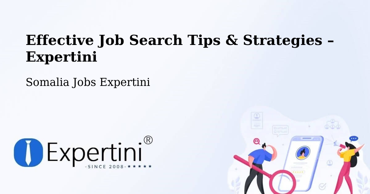 Job Search Tips & Strategies for Job Seekers – Ceek - Ceek, Somalia Jobs Expertini