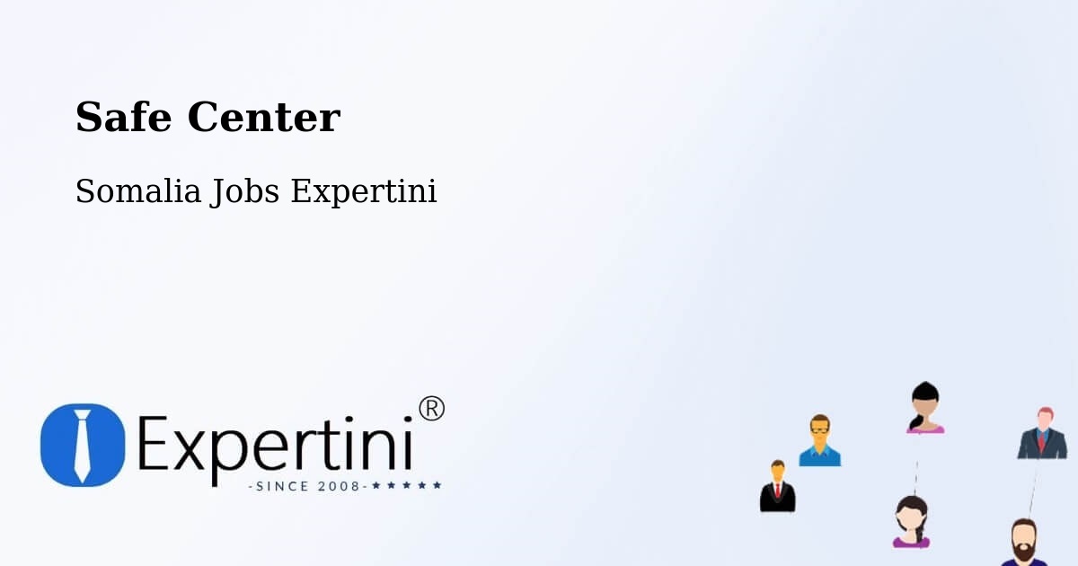 Safety Center – Ceek - Somalia Jobs Expertini